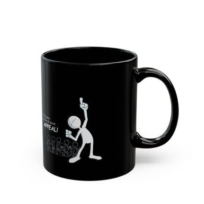 12 principles of Animation, ...but I'm all about APPEAL, Black Mug (11oz, 15oz)